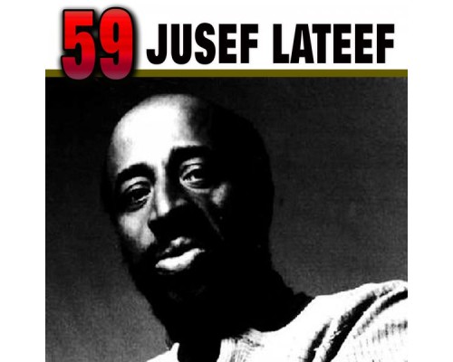 Jusef Lateef - 59 Jusef Lateef