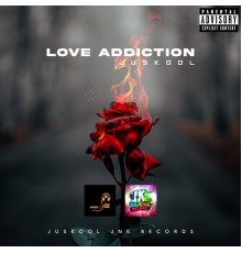 Juskool! - Love Addiction
