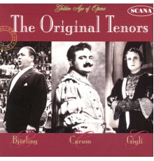 Jussi Björling, Enrico Caruso, Beniamino Gigli - The Original Tenors (Golden age of opera)