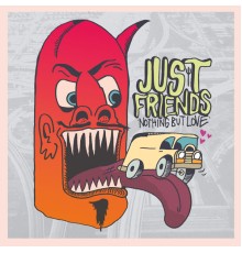 Just Friends - Nothing but Love