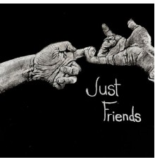 Just Friends - Just Friends