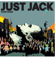 Just Jack - Overtones (International Version)