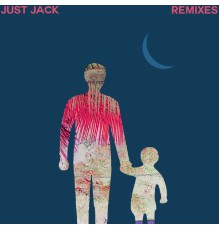 Just Jack - Life Lessons  (Remixes)