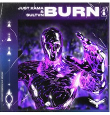 Just Kama and SULTVN - Burn