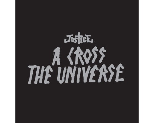 Justice - A Cross The Universe