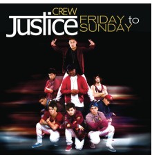 Justice Crew - Friday To Sunday