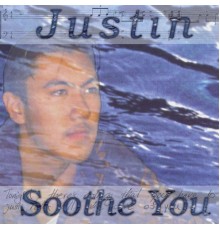 Justin - Soothe You