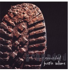 Justin Adams - Grounded