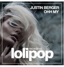 Justin Berger - Ohh My