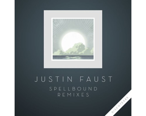 Justin Faust - Spellbound (Remixes)