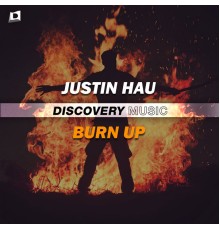 Justin Hau - Burn Up