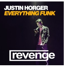 Justin Horger - Everything Funk