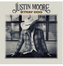 Justin Moore - Stray Dog