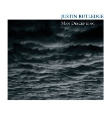 Justin Rutledge - Man Descending