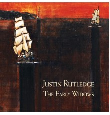 Justin Rutledge - The Early Widows