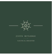 Justin Rutledge - Nautical Disaster