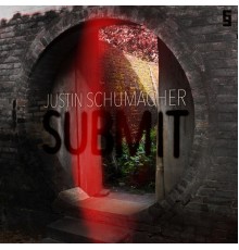 Justin Schumacher - Submit