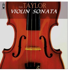 Justin Taylor - Violin Sonata