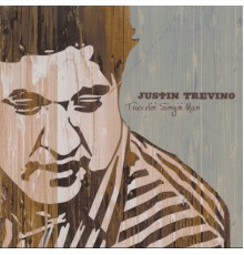 Justin Trevino - Travelin' Singin' Man