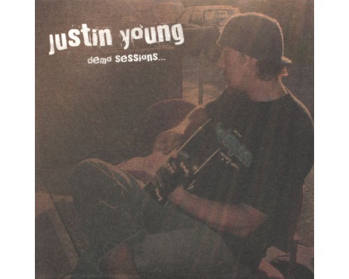 Justin Young - Demo Sessions...