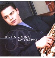 Justin Young - On The Way