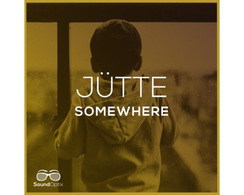 Jütte - Somewhere