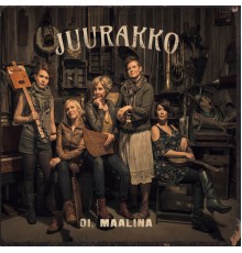 Juurakko - Oi, Maalina