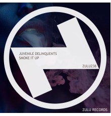 Juvenile Delinquents - Smoke It Up