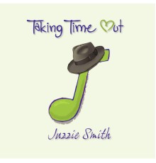 Juzzie Smith - Taking Time Out