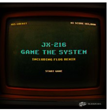 Jx-216 - Game The System