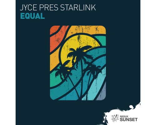 Jyce pres Starlink - Equal