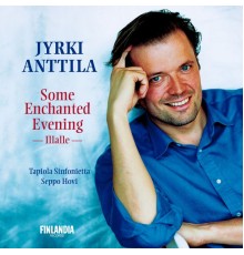 Jyrki Anttila - Some Enchanted Evening