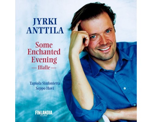 Jyrki Anttila - Some Enchanted Evening
