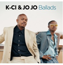 K-Ci & JoJo - Ballads