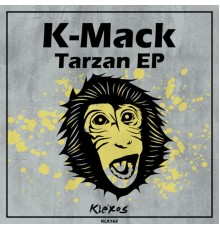 K-Mack - Tarzan (Original Mix)