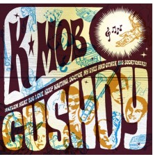K-Mob - Cushdy
