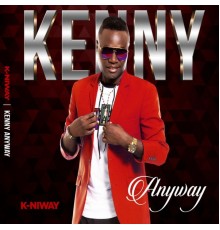 K-Niway - Kenny Anyway