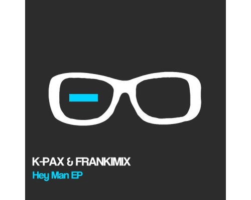 K-Pax - Hey Man