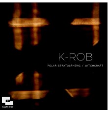 K-Rob - Polar Stratospheric / Witchcraft