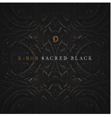 K-Rob - Sacred Black EP