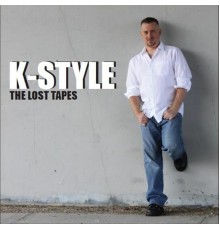 K-STYLE - The Lost Tapes