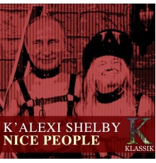 K'Alexi Shelby - Nice People