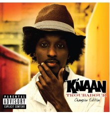 K'NAAN - Troubadour (Champion Edition)