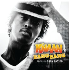 K'NAAN - Bang Bang (UK Version)