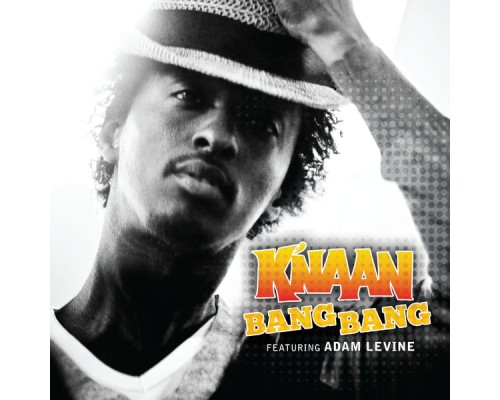 K'NAAN - Bang Bang (International Version)