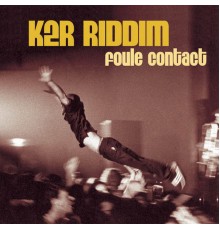 K2R Riddim - Foule contact (Live)