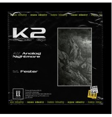 K2 and INSANE INDUSTRY - Other