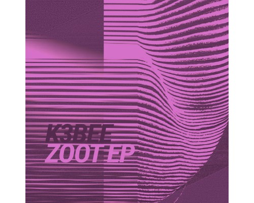 K3Bee - Zoot EP (Original Mix)