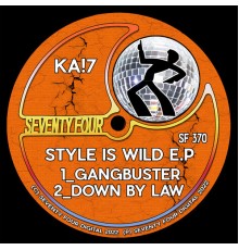 KA!7 - Style Is Wild