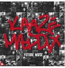 KAAZE and Maddix - Future Noise